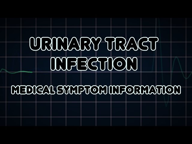 Urinary tract infection (Medical Symptom)
