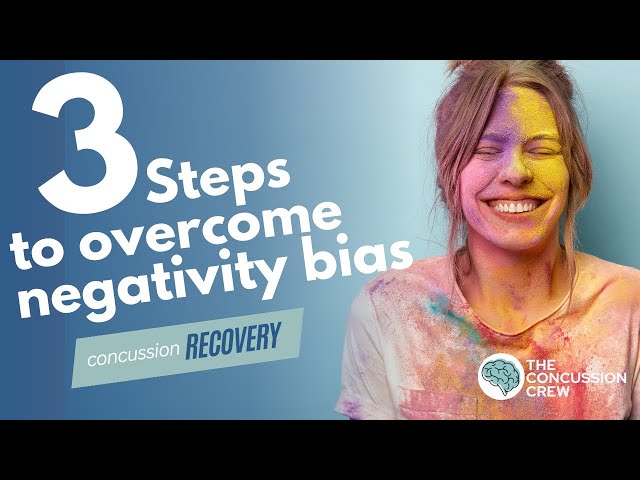 3 Steps to Overcome Negativity Bias