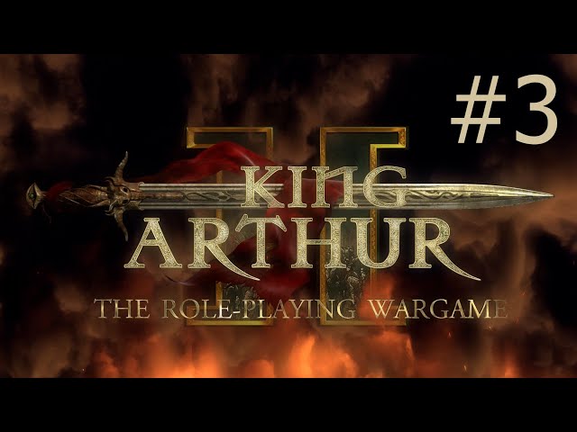 King Arthur 2: The Role-playing Wargame | Playthrough Part 3 | Nightmare Difficulty | No Commentary