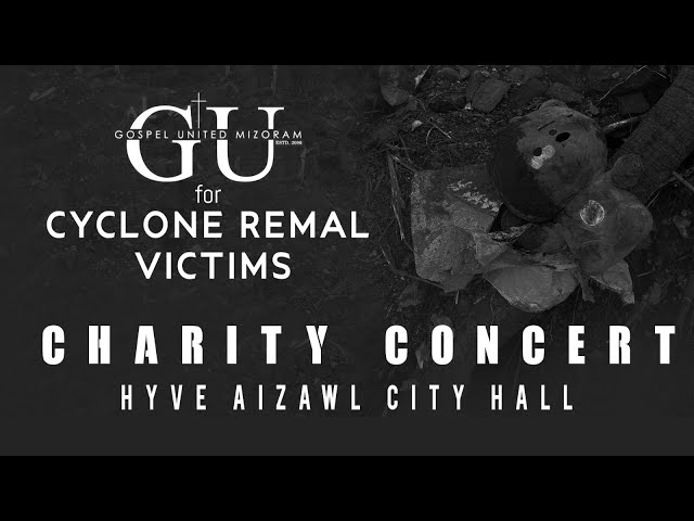GOSPEL UNITED MIZORAM CHARITY CONCERT FOR CYCLONE REMAL VICTIMS | LIVE