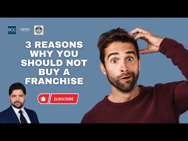 3 reasons why you should not buy a franchise