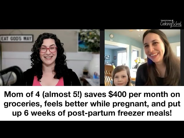 How Deidre saved $400/mo, felt better while pregnant, & put up 6 weeks of post-partum freezer meals!