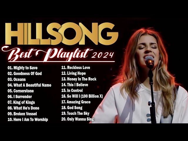 Best Christian Hillsong Songs 2024 Non Stop Worship Music Playlist //Mighty To Save,Goodness Of God