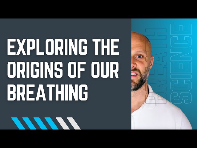 The Origin of Breath: Discovering How We Breathe