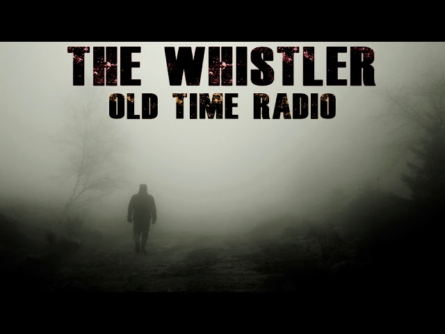 THE WHISTLER  ♦ Old Time Radio ♦ EP 23 ♦ The Confession ♦ 01-31-1943