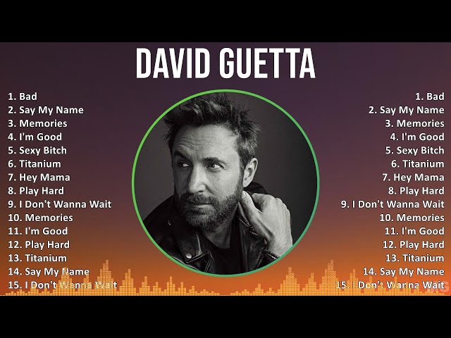David Guetta 2024 MIX Playlist - Bad, Say My Name, Memories, I'm Good