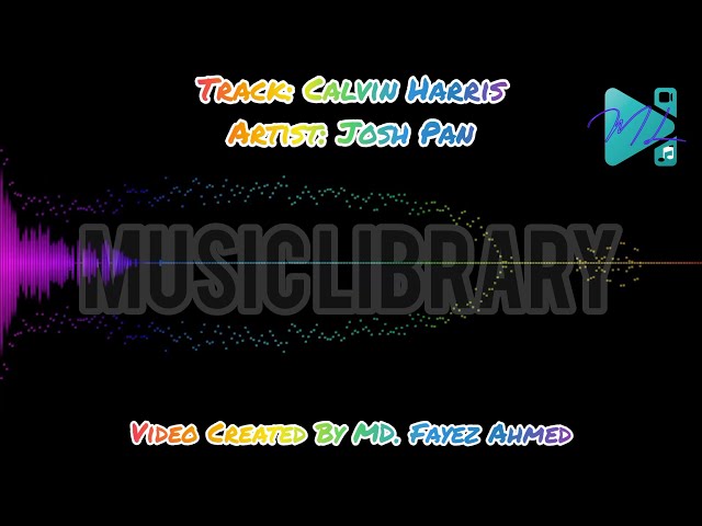 Calvin Harris - Josh Pan (Copyright Free Music)Visualization