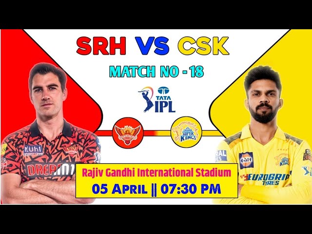 IPL 2024 ||18TH MATCH || CHENNAI SUPER KINGS VS SUNRISERS HYDERABAD| MATCH ANALYSIS BY OFFICIAL TIPS