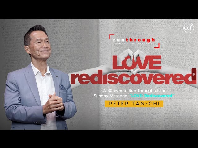Love Rediscovered | Peter Tan-Chi | Run Through