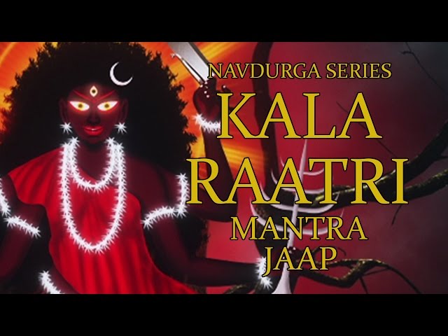 Kalaraatri Jaap Mantra 108 Repetitions ( Navdurga Series )