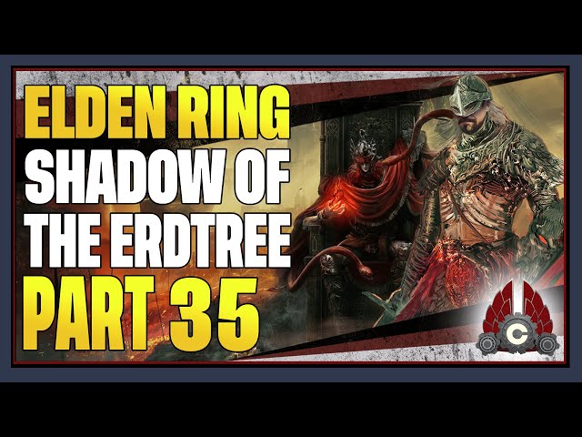 CohhCarnage Plays Elden Ring Shadow Of The Erdtree (Paladin Try Hard Run) - Part 35