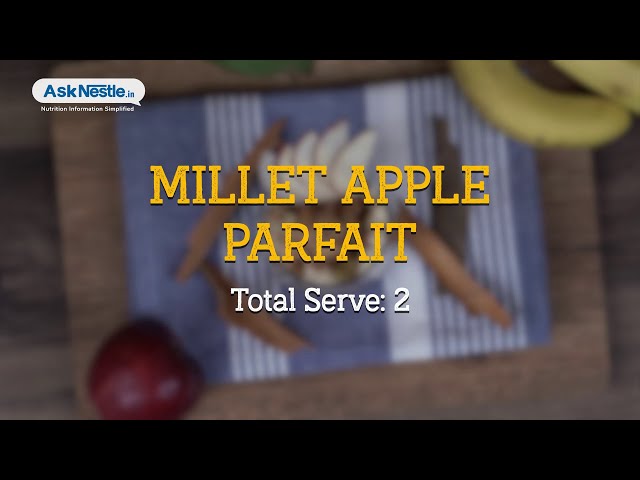 Millet Apple Parfait  Recipes | Healthy Food Recipes | Ask Nestlé