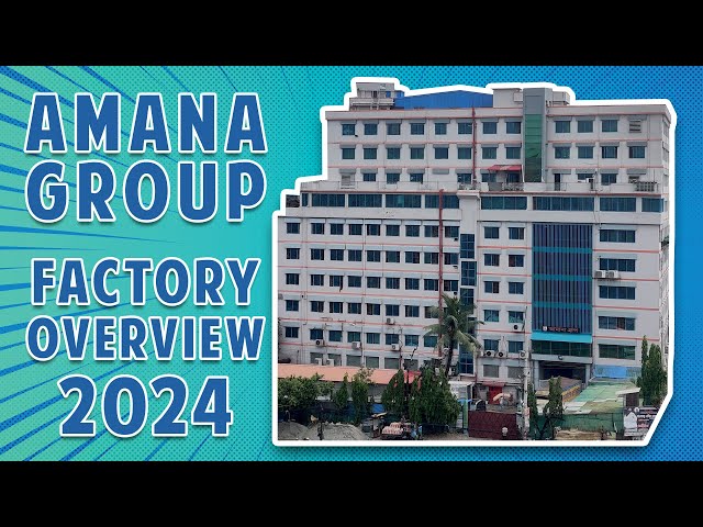 AMANA GROUP - Factory Overview 2024