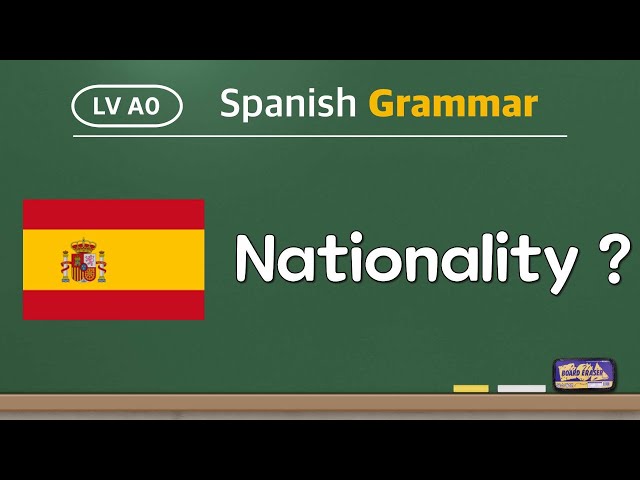 Asking Nationality in Spanish - Negative  and Interrogative form with the Verb "Ser"