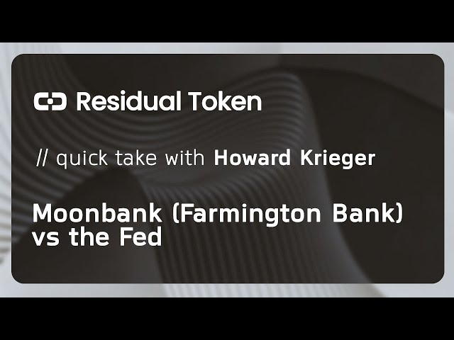 Quick Take: Moonbank (Farmington Bank) vs Fed