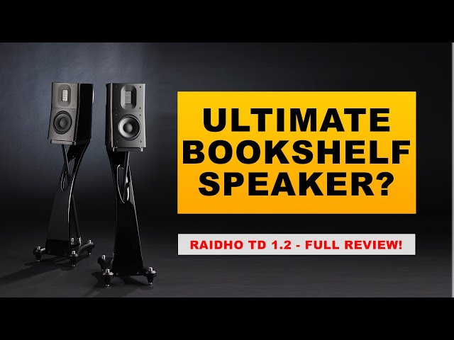 Ultimate bookshelf speaker? Raidho TD 1.2 - FULL REVIEW