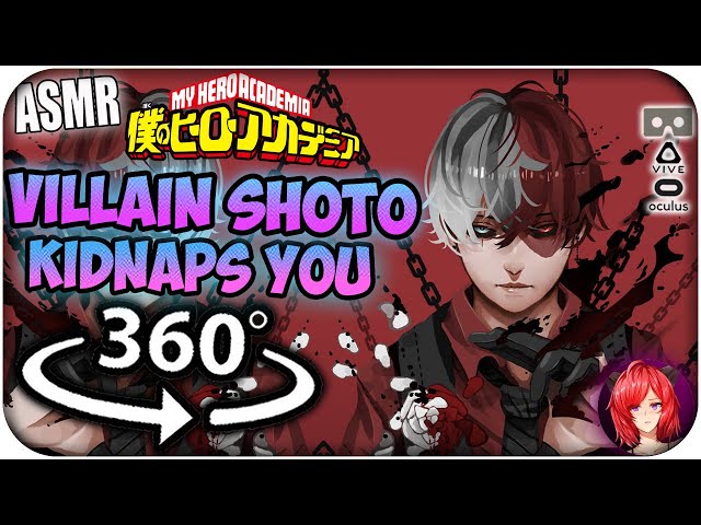 Villain Shoto Kidnaps You~ [ASMR] 360: My Hero Academia 360 VR