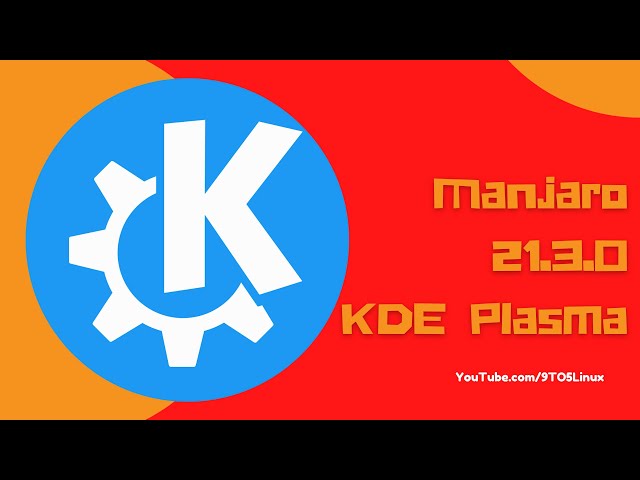 Arch Based Manjaro Linux 21.3 KDE Plasma 'Ruah' Adds Latest Calmares 3.2