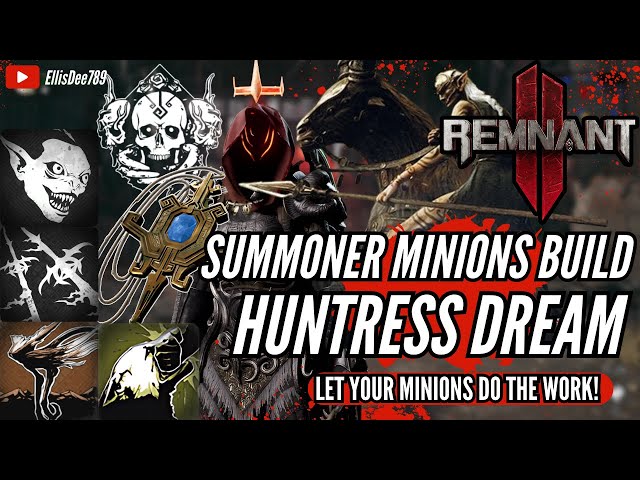 Huntress Dream SUMMONER MINIONS TANK APOCALYPSE Build (how to get Familiar Mod) - Remnant 2 DLC 2
