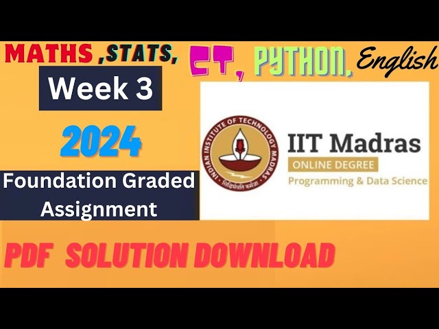 Week 3  Graded Assignment Solution | Maths,Stats,CT,Python,English | IIT Madras BSc Data Science