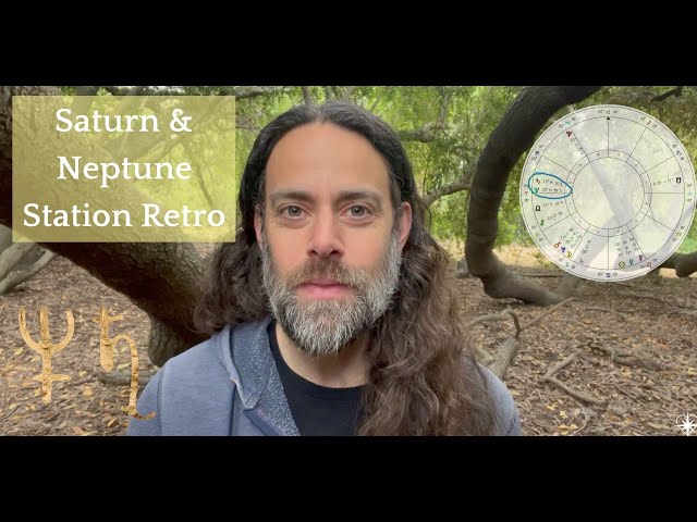 Saturn & Neptune Stationing Retrograde and the Path of Spiritual Maturation