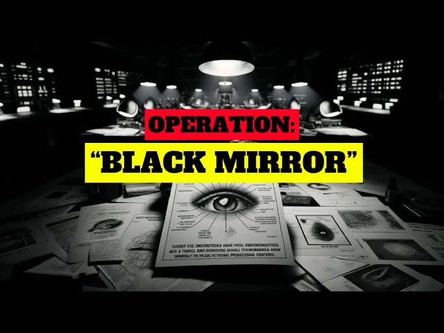 Operation: Black Mirror