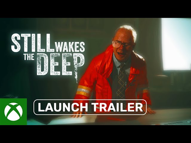 Still Wakes The Deep - Launch Trailer