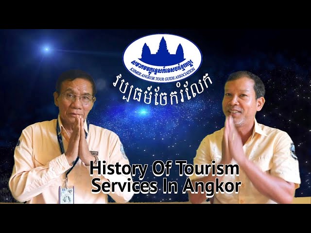 History Of Tourism Services In Angkor, Presented By MrTen Kimhun