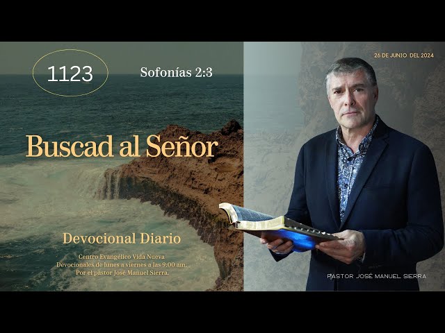 Devocional Diario 1123, por el pastor José Manuel Sierra.