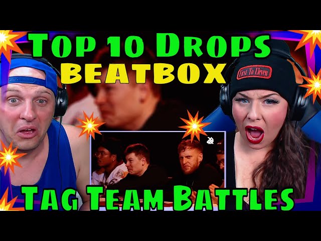 First Time Hearing Top 10 Drops | Tag Team Battles | GRAND BEATBOX BATTLE 2021: WORLD LEAGUE