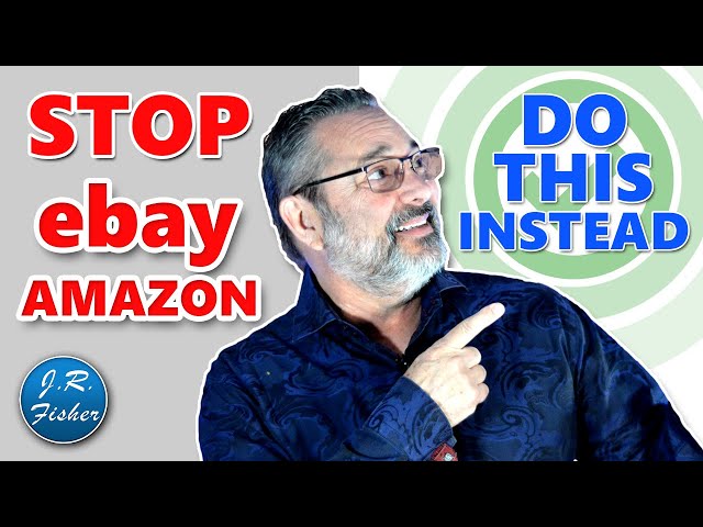 Don't sell on Amazon and eBay - Do this instead - J.R. Fisher