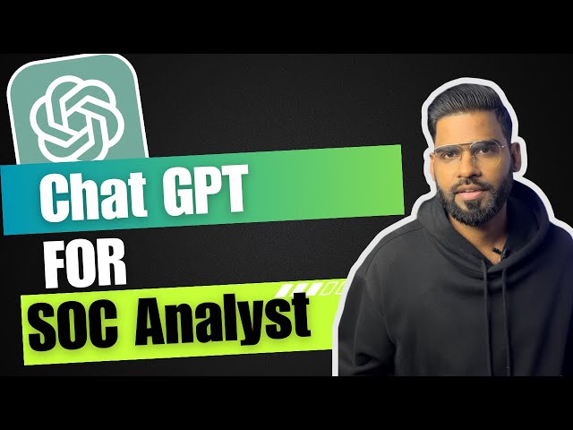 ChatGPT For SOC Analyst [10 Practical Use Cases] | Rajneesh Gupta