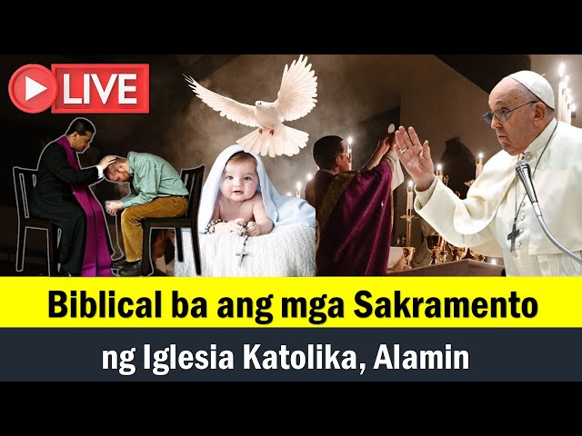 LIVE - Nasa Biblia ba ang mga Sakramento ng Iglesia Katolika? -  June 26, 2024