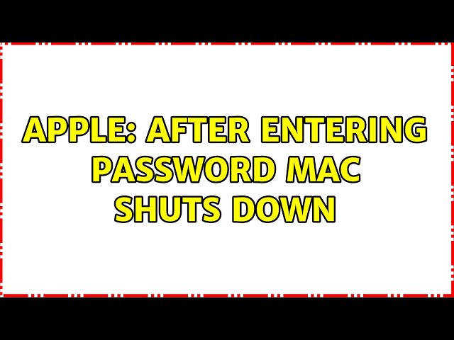 Apple: After entering password Mac shuts down (2 Solutions!!)