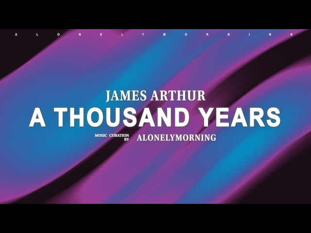 James Arthur - A Thousand Years (Christina Perri Cover) (Lyrics)