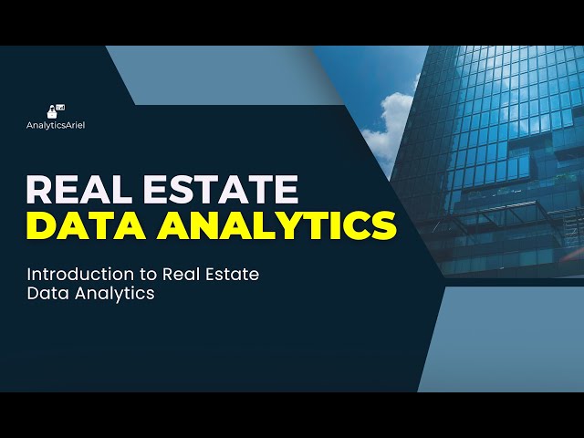 Introduction to Real Estate Data Analytics