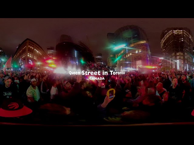[360VR] Toronto Raptors Fans celebration NBA championship win in Toronto Downtown Queen Street