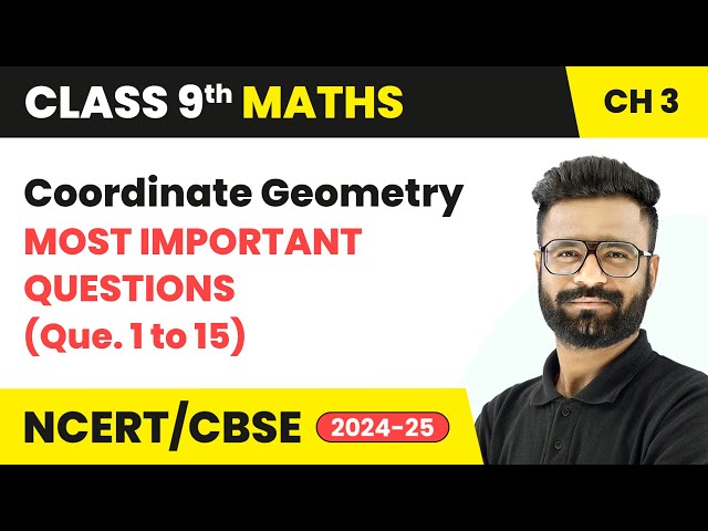 Coordinate Geometry - Most Important Questions (Que. 1 to 15) | Class 9 Maths Chapter 3 | CBSE