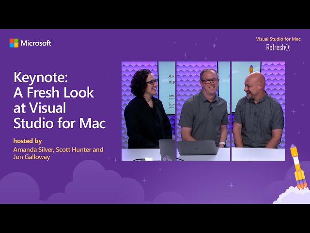 Keynote: A Fresh Look at Visual Studio for Mac