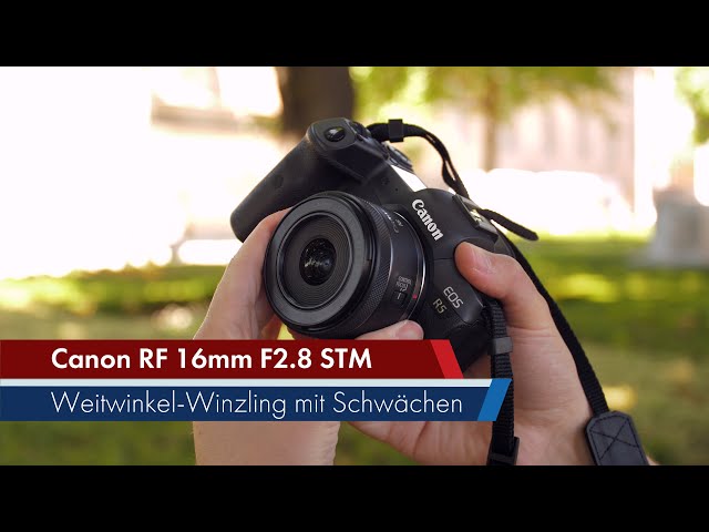 Canon RF 16 mm f/2.8 STM | Weitwinkel-Objektiv im Pancake-Format [Deutsch]