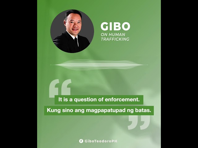Gibo Teodoro on how to solve Human Trafficking