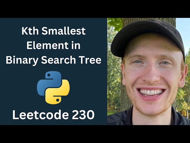 Kth Smallest Element in a BST - Leetcode 230 - Binary Trees (Python)