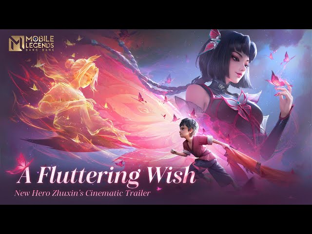 A Fluttering Wish | New Hero Zhuxin's Cinematic Trailer | Mobile Legends: Bang Bang