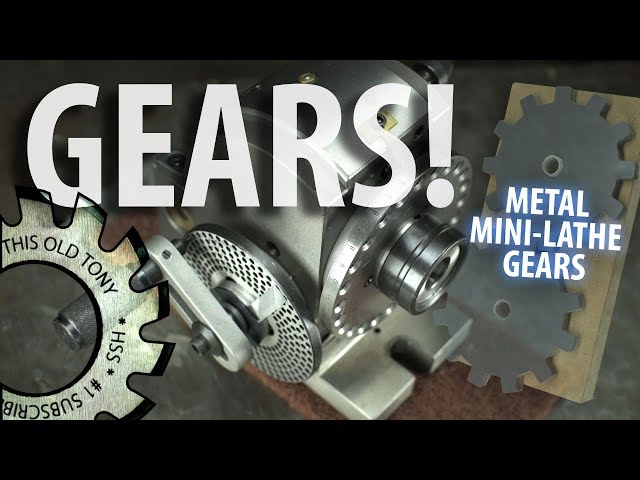 Gears! - But Were Afraid To Ask (MiniLathe)