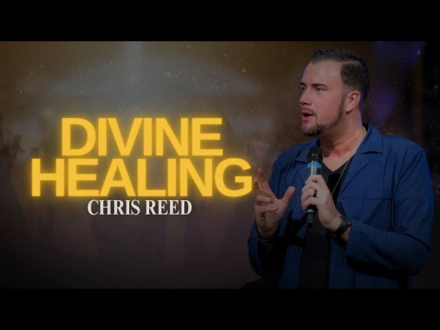 Divine Healing - Chris Reed Full Sermon | MorningStar Ministries