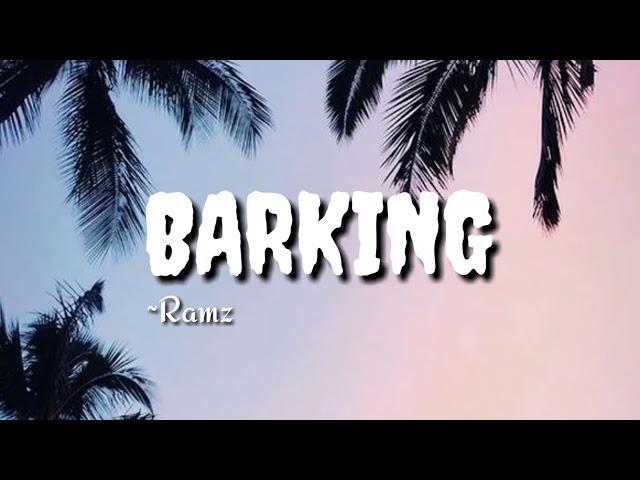 Barking - Ramz || lyrics