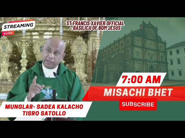 7 AM - Konkani Mass | Munglar - Sadea Kalacho Tisro Satallo | Basilica of Bom Jesus | 23 Janer 2024