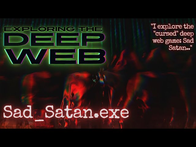 creepypasta - DARK WEB Horror Stories - "Sad_Satan.exe"
