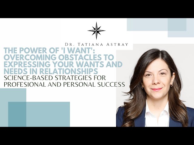The Power of 'I Want': Overcoming Obstacles to Expressing Your Wants and Needs in Relationships