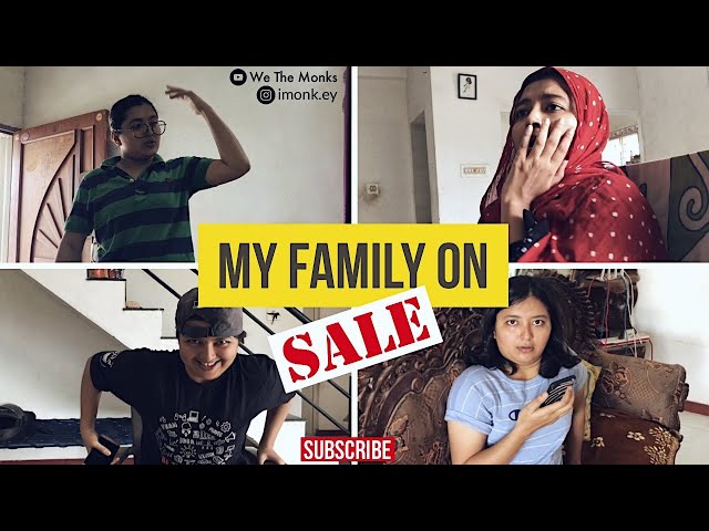 My Family on SALE 😱😱 | We The Monks